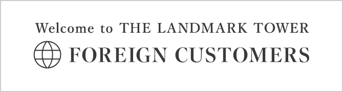 Welcome to THE LANDMARK TOWER FOREIGN CUSTOMERS