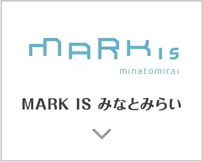 MARK IS miratomirai / MARK IS みなとみらい